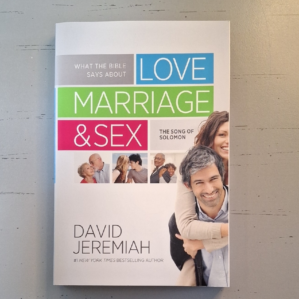 Love, Marriage & Sex by David Jeremiah